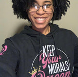 "Keep Your Morals Queen" Hoodie with "Queen" Sleeves