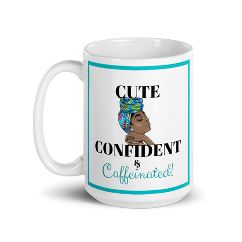 Cute, Confident, & Caffeinated Mug
