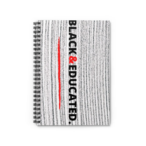 Black & Educated Spiral Notebook - Ruled Line