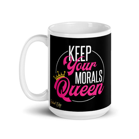 "Keep Your Morals Queen" White, Black, and Pink Mug
