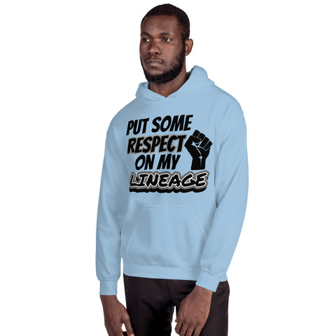 Put Some Respect On My Lineage Unisex Hoodie