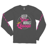 "Keep Your Morals Queen"-Long Sleeve T-Shirt with "Queen" Sleeves