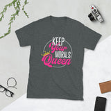Keep Your Morals Queen Short-Sleeve T-Shirt