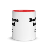 Don't Come for Me Mug with Color Inside
