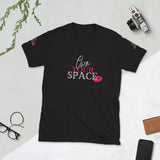 Own Your Space Short-Sleeve Unisex T-Shirt