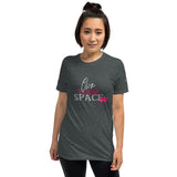 Own Your Space Short-Sleeve Unisex T-Shirt